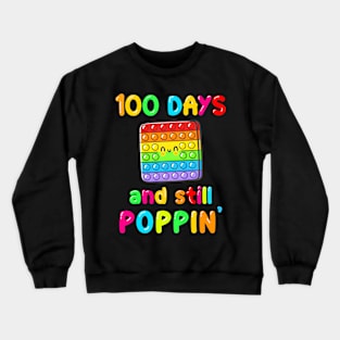 Kids Happy 100 Days Of School And Still Poppin 100Th Day Pop It Crewneck Sweatshirt